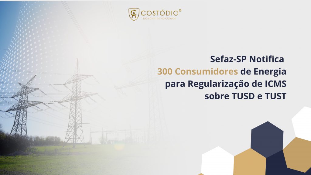 Sefaz-SP Notifica 300 Consumidores para Regularizar ICMS de Energia
