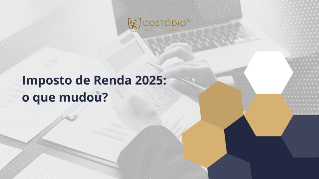 Imposto de Renda 2025: o que mudou?