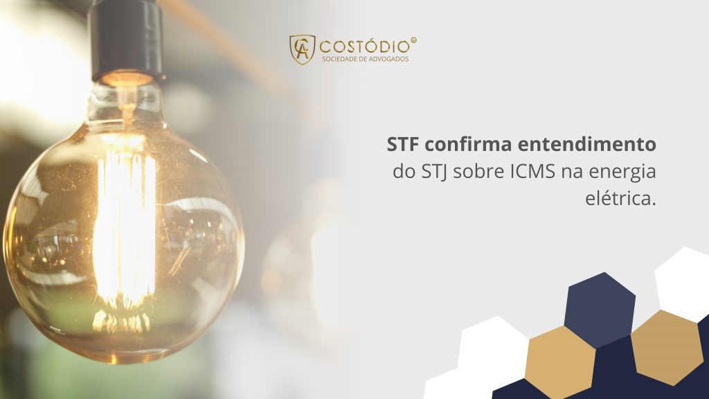 STF confirma entendimento do STJ sobre ICMS na energia elétrica.