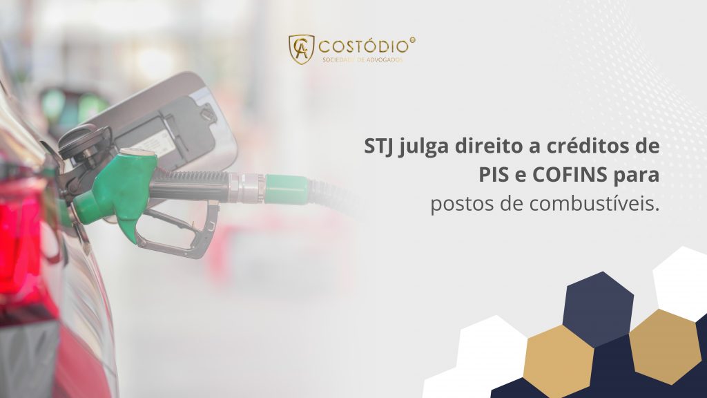 STJ julga direito a créditos de PIS e COFINS para postos de combustíveis.